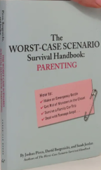 kniha The Worst-Case Scenario Survival Handbook Parenting, Chronicle Books 2003