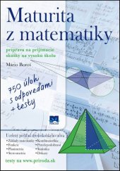 kniha Maturita z matematiky Príprava na prijímacie skúšky na vysokú školu, Ikar 2016