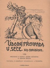 kniha Údolní přehrada u Seče na Chrudimce průvodce s mapou jezera sečského a jízdním řádem, s.n. 1936