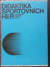 kniha Didaktika sportovních her učeb. pro fak. tělesné výchovy a sportu Univ. Karlovy, SPN 1977