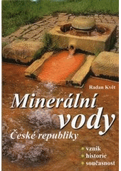 kniha Minerální vody České republiky vznik, historie a současný stav, Akcent 2011