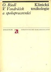 kniha Klinická toxikologie Toxikologie léků, potravin, jedovatých živočichů a rostlin aj., Avicenum 1971