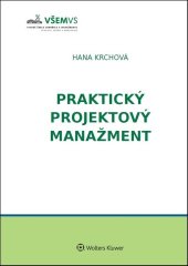 kniha Praktický projektový manažment, Wolters Kluwer 2019