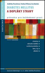 kniha Diabetes mellitus a doplňky stravy vitaminy, náhradní sladidla, rostlinné produkty, káva, čaj, alkohol Současná diabetologie / Sv. 6, Maxdorf 2013