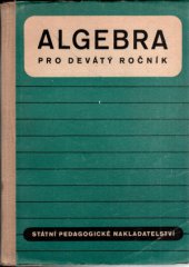kniha Algebra pro devátý ročník 2. část Pokusná učebnice., SPN 1957