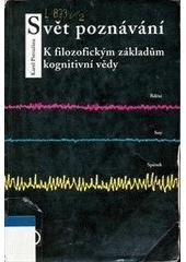 kniha Svět poznávání (k filozofickým základům kognitivní vědy), Nakladatelství Olomouc 1998