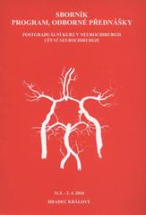 kniha XVII. postgraduální kurz v neurochirurgii 2. část IV. cyklu, - Cévní neurochirurgie - [sborník, program, odborné přednášky : 31.3.-2.4.2010, Hradec Králové]., Neurochirurgická klinika Fakultní nemocnice Hradec Králové 2010
