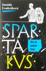 kniha Spartakus 1. - Před námi boj, Mladá fronta 1993