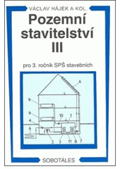 kniha Pozemní stavitelství III pro 3. ročník SPŠ stavebních, Sobotáles 2004