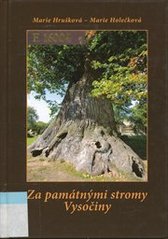 kniha Za památnými stromy Vysočiny I., MH 2008