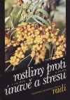 kniha Rostliny proti únavě a stresu, Brázda 1992
