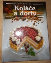 kniha Koláče a dorty vynikající ovocné koláče a košíčky, moučníky na plechu i ve formě, slavnostní dorty a oblíbené drobné pečivo : Velká obrazová kniha o pečení, Fortuna Print 1993