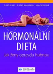 kniha Hormonální dieta jak ženy opravdu hubnou, Svojtka & Co. 2011