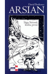 kniha Sága Sirionů. Kniha první, - Arsian, Krigl 2004