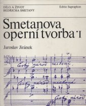 kniha Smetanova operní tvorba. [Díl] 1., - Od Braniborů v Čechách k Libuši, Supraphon 1984