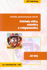 kniha Základy společenských věd. III., - Základy etiky, estetiky a religionistiky, Key Publishing 2009