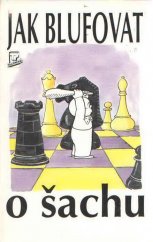 kniha Jak blufovat o šachu, Talpress 1996