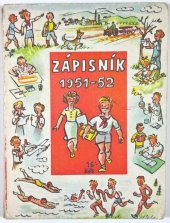 kniha Zápisník na školní rok 1951/52, Mladá fronta 1951