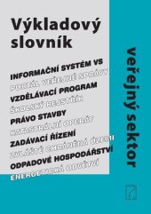 kniha Výkladový slovník Veřejný sektor, Poradce 2018
