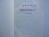 kniha Velká proměna reportáž o stavbě českoskovenských přehrad, hutí, dolů, elektráren, cementáren, naftových polí, železnic a sídlišť, SNDK 1954