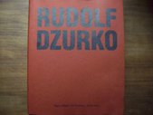kniha Rudolf Dzurko cesta, kterou bloudíš, je cesta, kterou sis zvolil, Arbor vitae 1995