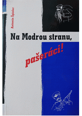 kniha Na Modrou stranu, pašeráci!, OFTIS 1998