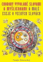 kniha Choroby vyvolané slovami a myšlienkami & malé eseje o veľkých slovách, CAD Press 2021