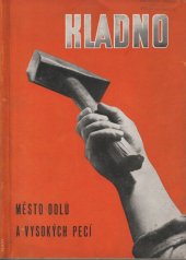 kniha Kladno, město dolů a vysokých pecí, Národohospodářská propagace Československa 1948