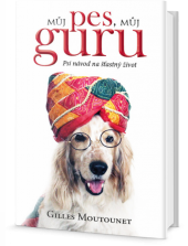 kniha Můj pes, můj guru psí návod na šťastný život, Omega 2017