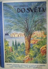 kniha Do světa vzpomínky z výletů o prázdninách, Ústř. nakl. a knihkup. učitelstva českoslovanského 1922