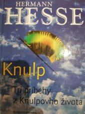 kniha Knulp Tri príbehy z Knulpovho života , Slovenský spisovateľ 2001