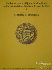 kniha Soubor otázek k přijímacím zkouškám na Farmaceutickou fakultu v Hradci Králové z biologie a botaniky, Univerzita Karlova, Farmaceutická fakulta 2002