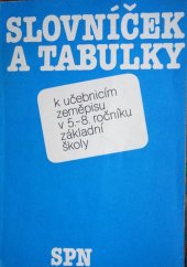 kniha Slovníček a tabulky k učebnicím zeměpisu v pátém až osmém ročníku základní školy, SPN 1986