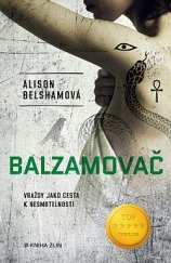 kniha Balzamovač Vraždy jako cesta k nesmrtelnosti, Kniha Zlín 2022