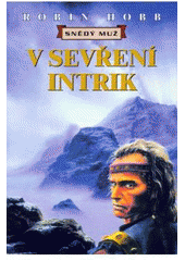 kniha V sevření intrik [2. kniha cyklu Snědý muž]., Návrat 2006