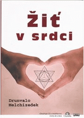 kniha Žiť v srdci vstúpte do posvätného miesta vo svojom srdci, Plot 2012