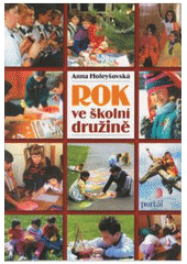 kniha Rok ve školní družině, Portál 2007