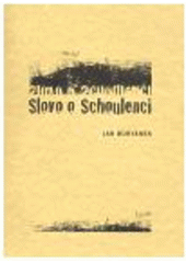 kniha Slovo o Schoulenci, Přátelé Jana Buryánka 2008