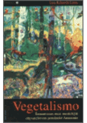 kniha Vegetalismo šamanismus mezi mestickým obyvatelstvem peruánské Amazonie, DharmaGaia 2002