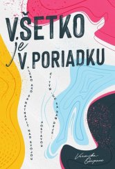 kniha Všetko je v poriadku alebo ako sa netrápiť nad svojou postavou či tým, čo sa nám deje..., Inspira Publishing 2019