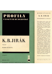 kniha Profily K.B. Jirák - osobnost a dílo, Hudební Matice Umělecké Besedy 1941
