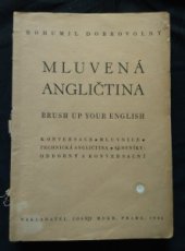 kniha Mluvená angličtina = Brush up your English : Konversace, mluvnice, technická angličtina, slovníky: odborný a konversační, Josef Hokr 1946