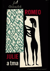 kniha Romeo, Julie a tma lyrické drama o devíti obrazech, Dilia 1959