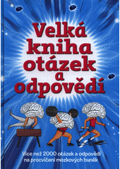kniha Velká kniha otázek a odpovědí , Svojtka & Co. 2015