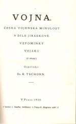 kniha Vojna česká vojenská minulost v díle Jiráskově : vzpomínky vojáků, Vědecký ústav vojenský 1923