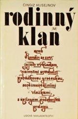 kniha Rodinný klan aneb román se sny, jejich výkladem, naivními symboly, pohádkovou groteskou, sentimentálními vložkami, s epilogem, podobným prologu, Lidové nakladatelství 1978