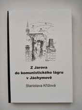 kniha Z Jarova do komunistického lágru v Jáchymově, Periskop Příbram 2021