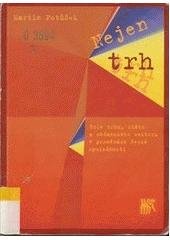 kniha Nejen trh role trhu, státu a občanského sektoru v proměnách české společnosti, Sociologické nakladatelství 1997