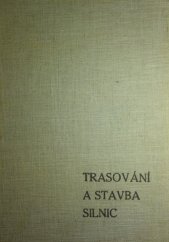 kniha Trasování a stavba silnic se zřetelem na jejich začlenění do krajiny, Dopravní nakladatelství 1958