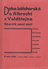 kniha Doba bělohorská a Albrecht z Valdštejna Sborník osmi statí, Výbor výstavy Albrecht z Valdštejna a doba bělohorská 1934